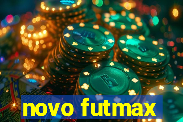 novo futmax